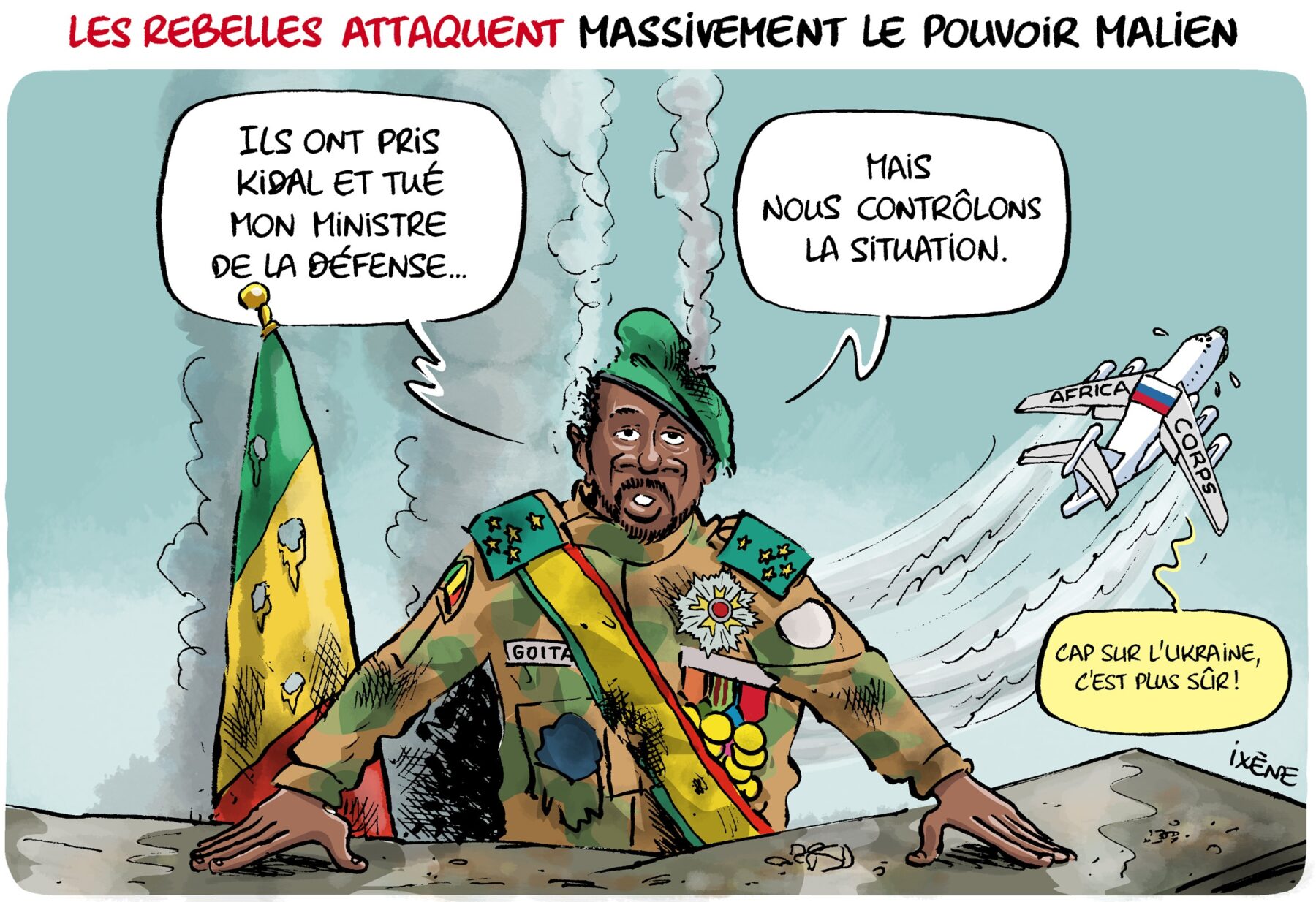 Dessin satirique d'Ixène: un général malien affirme contrôler la situation tandis qu'un avion russe Africa Corps survole la scène
