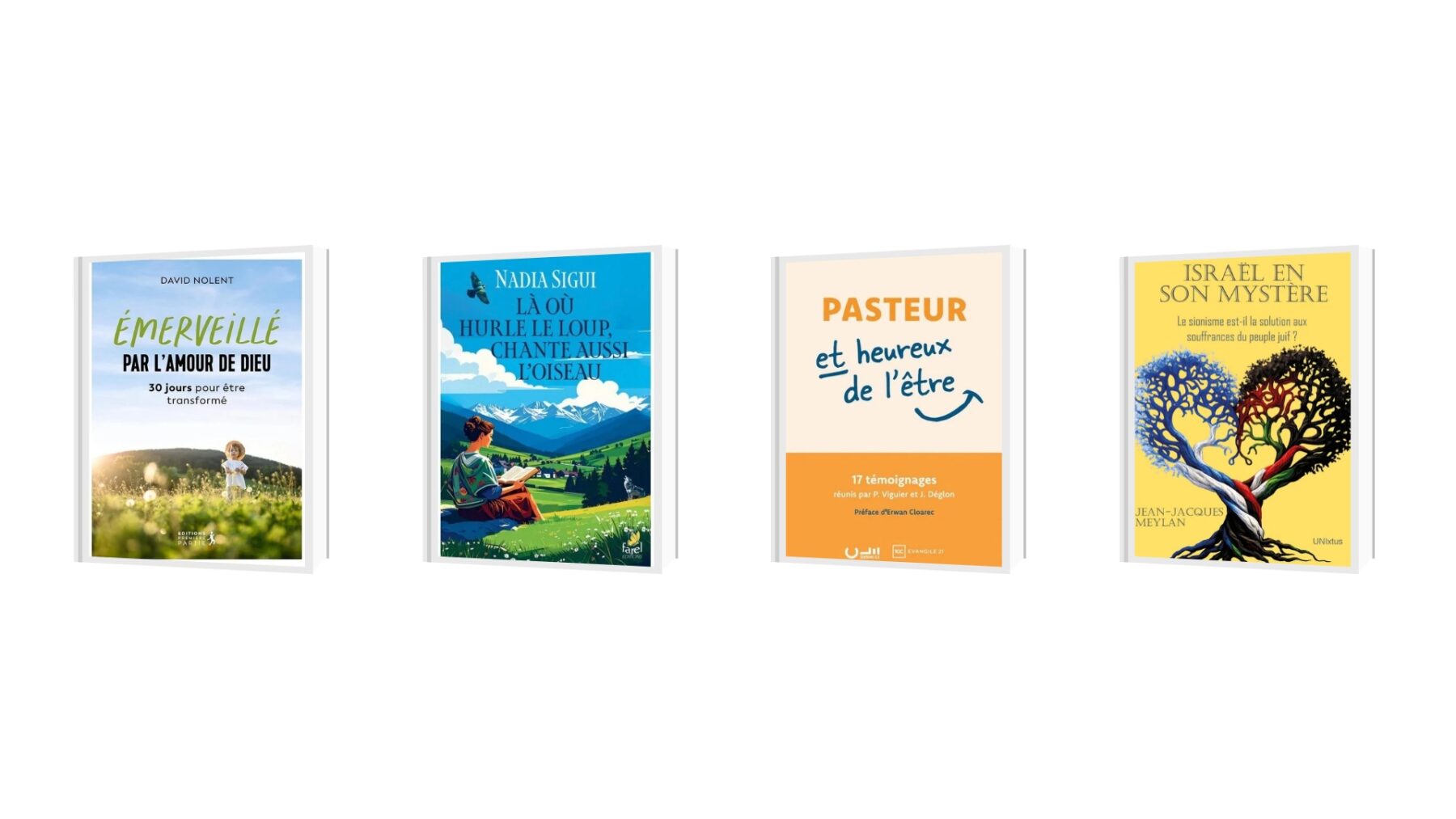 Couvertures des quatre livres recensés: Émerveillé par l'amour de Dieu, Pasteur et heureux de l'être, Là où hurle le loup chante aussi l'oiseau, Israël en son mystère